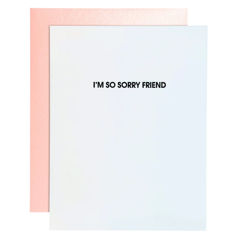"Im So Sorry Friend" Letterpress Card - Chez Gagne
