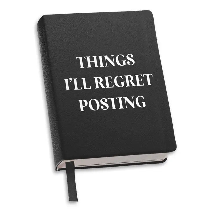Journal Things I'll Regret Posting - Toss Designs