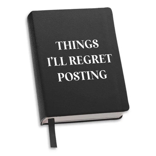 Journal Things I'll Regret Posting - Toss Designs