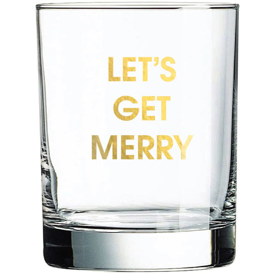 "Let's Get Merry" Holiday Rocks Glass - Chez Gagne
