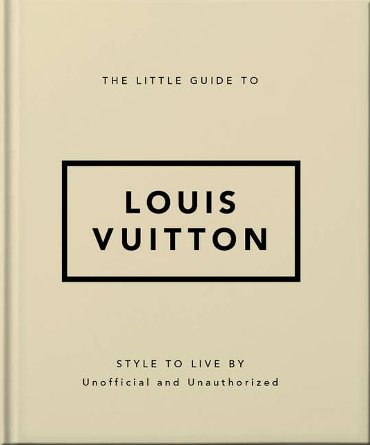 The Little Guide to Louis Vuitton - Ingram Publisher Services