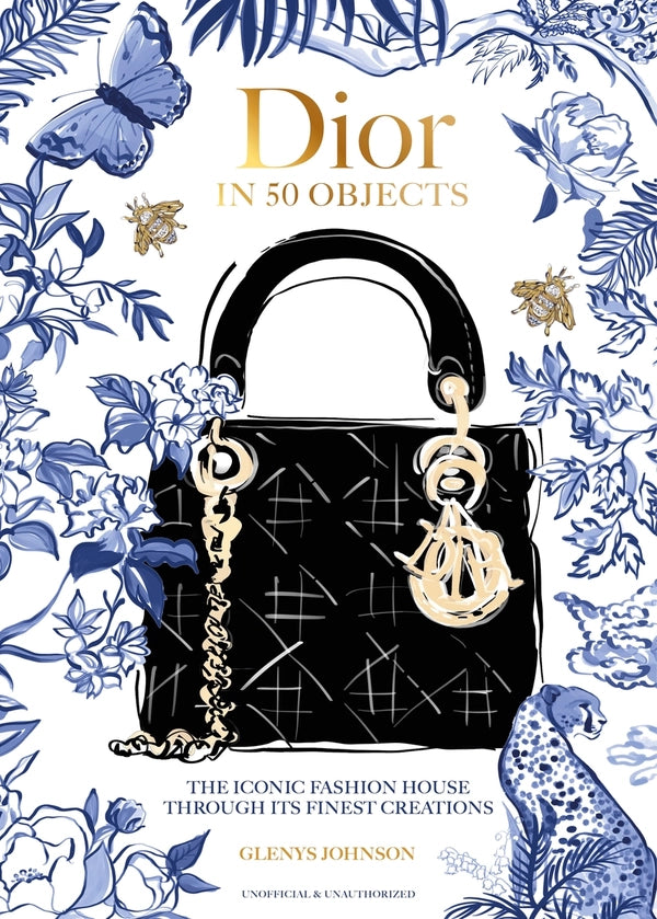 Dior in 50 Objects by Glenys Johnson - Ingram Publisher Services