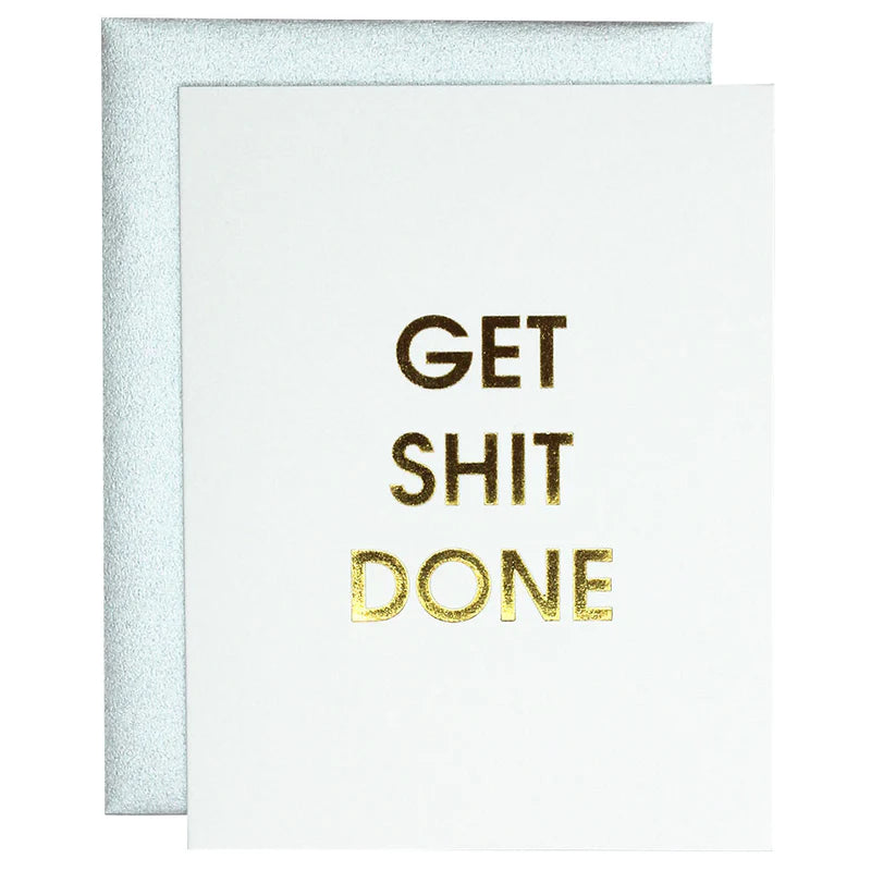 "Get Shit Done" Letterpress Card - Chez Gagne