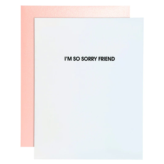 "Im So Sorry Friend" Letterpress Card - Chez Gagne
